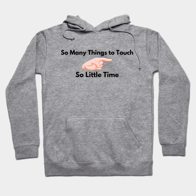 Covid Touching (Sarcasm) Hoodie by Karolyn's Kreations!